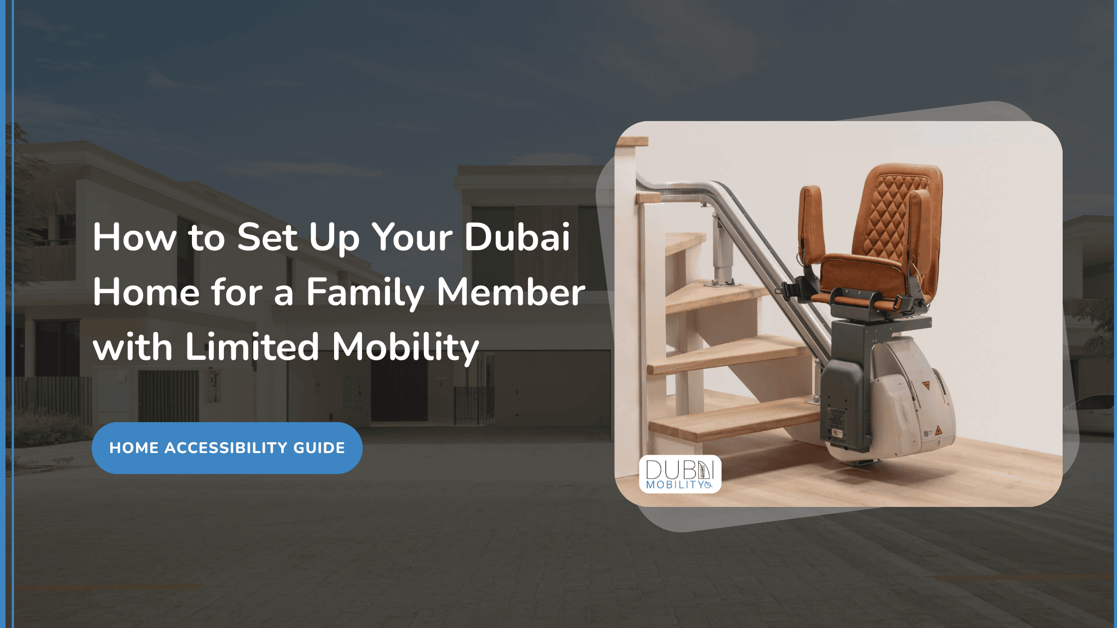 Dubai Home for a Family Member with Limited Mobility